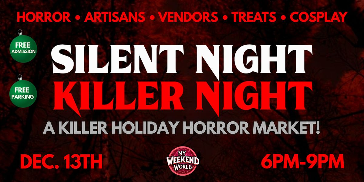 Silent Night Killer Night- Holiday Horror Market