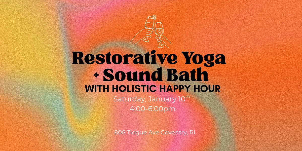Restorative Yoga + Sound Bath with Holistic Happy Hour