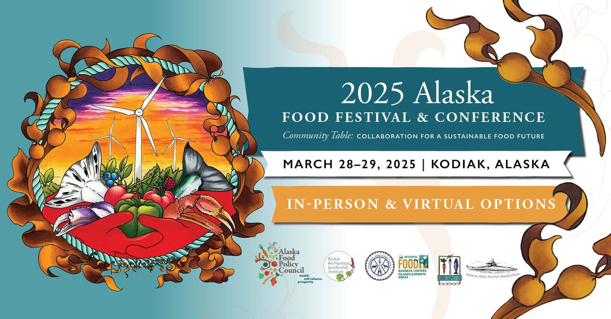 2025 Alaska Food Festival and Conference 111 W Rezanof Dr, Kodiak, AK