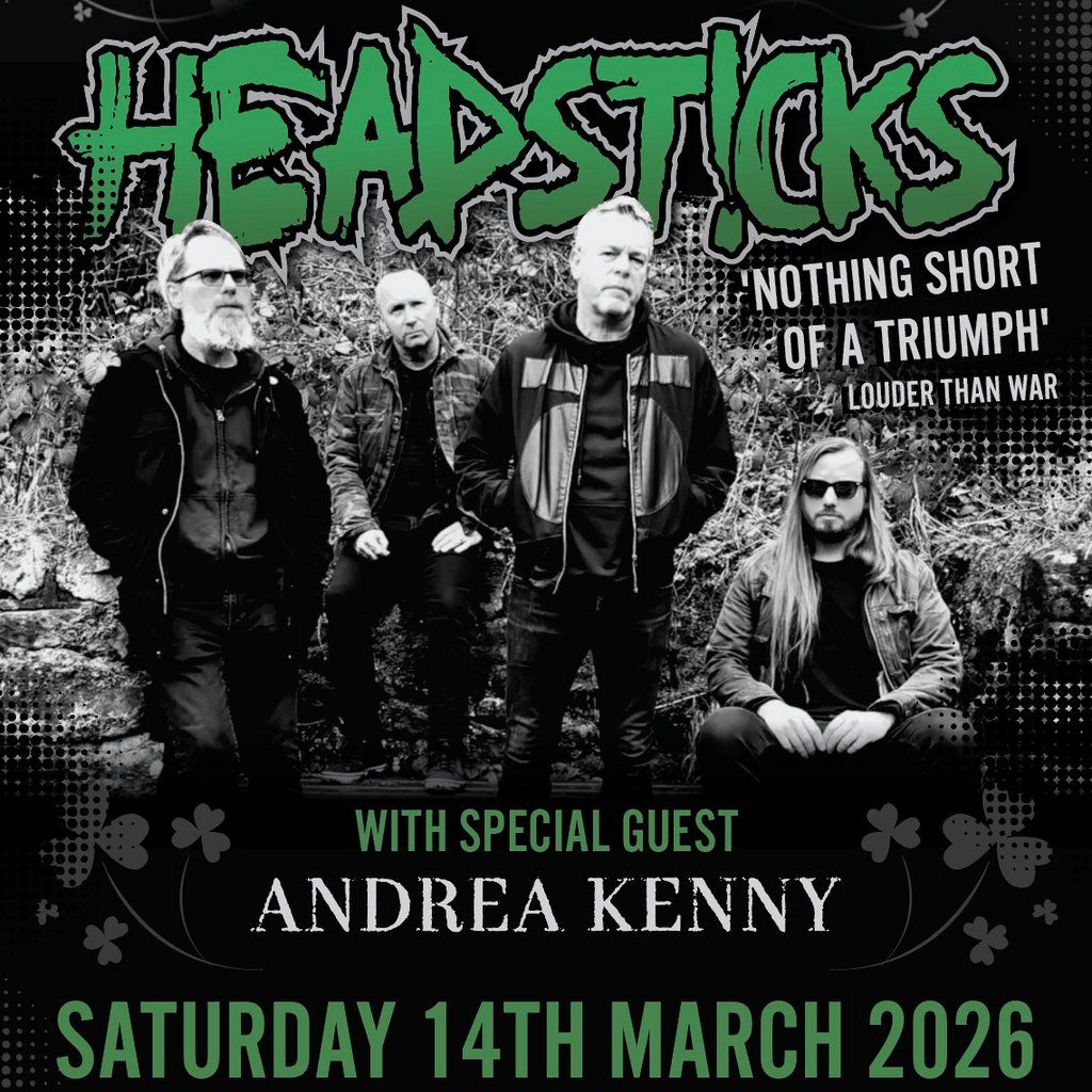 Headsticks + Very special guest Andrea Kenny