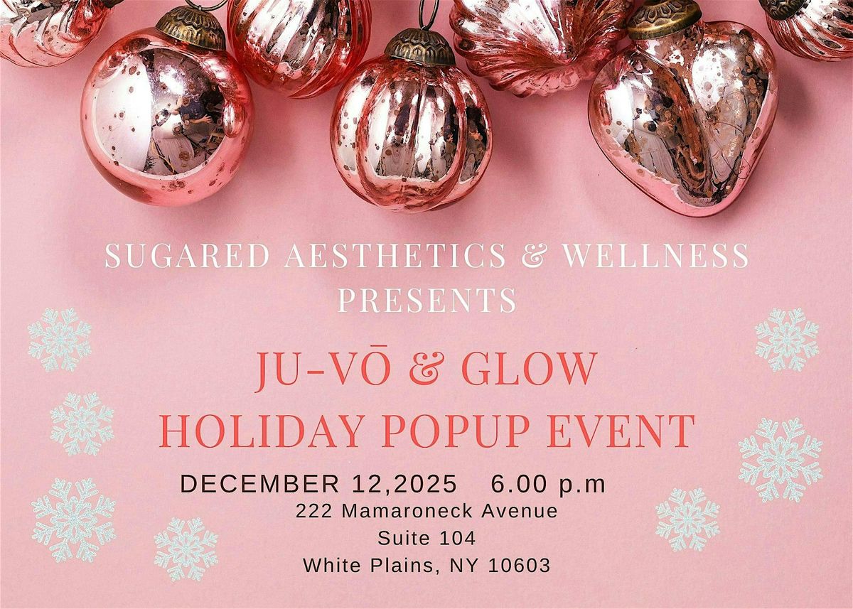 JU-VO & GLOW HOLIDAY POPUP