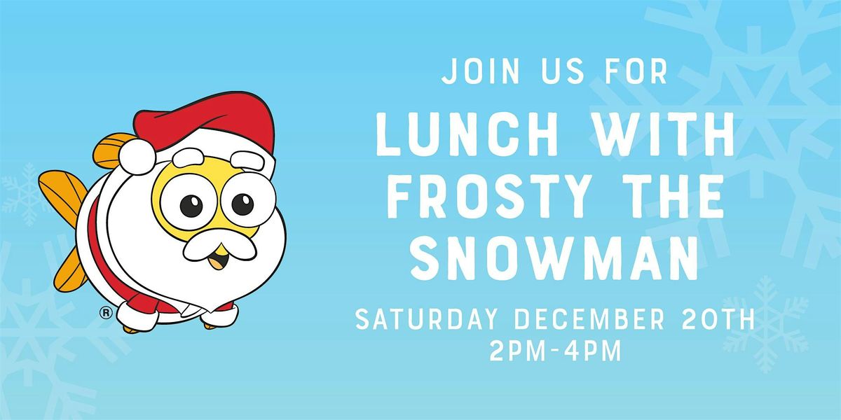 Lunch with Frosty the Sowman!