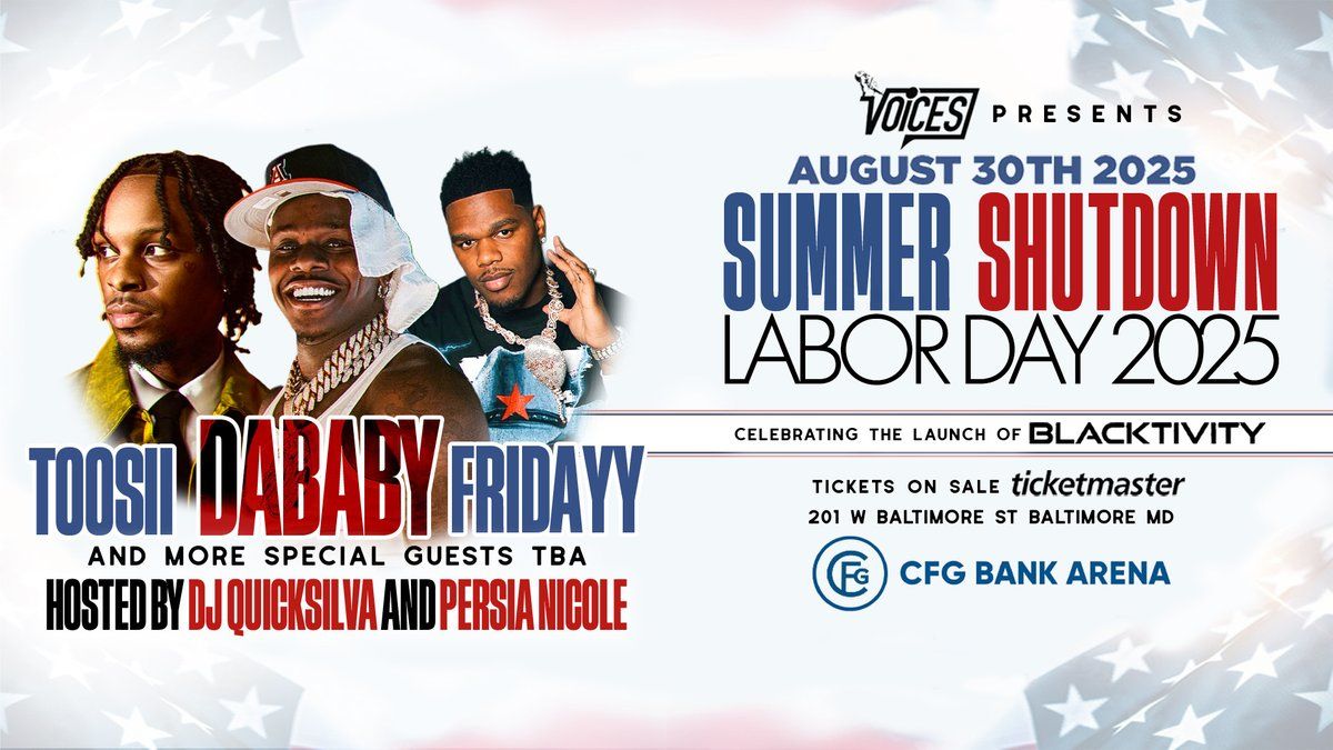 Summer Shutdown Labor Day: DaBaby & Toosii