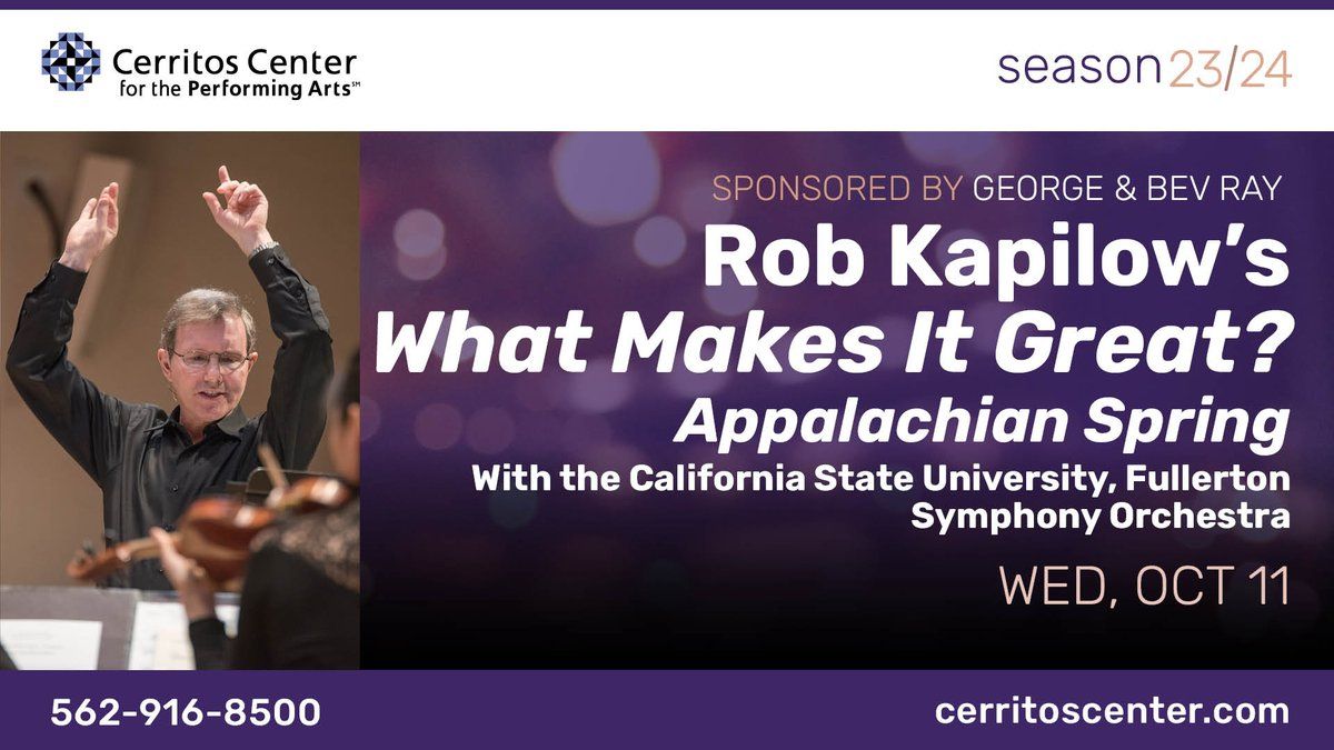Rob Kapilow's What Makes It Great? - Cerritos