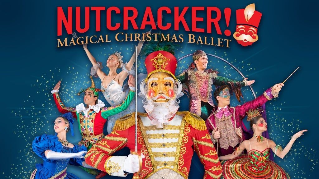 NUTCRACKER! Magical Christmas Ballet 2025