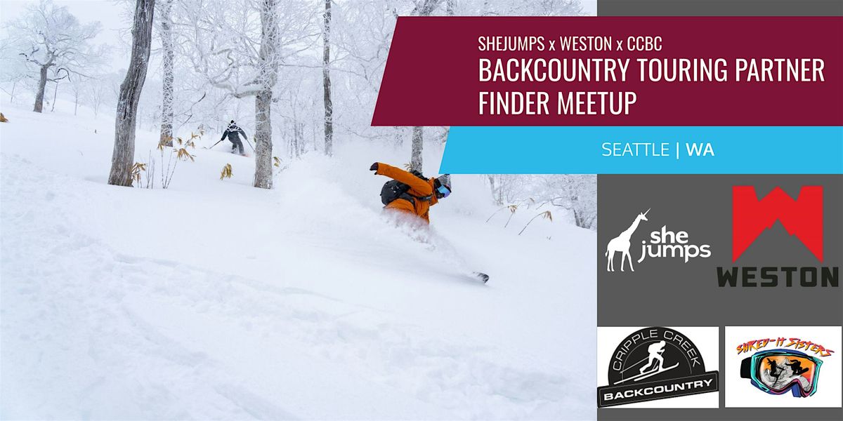 SheJumps x Weston X CCBC | Backcountry Touring Partner Finder Meetup | WA