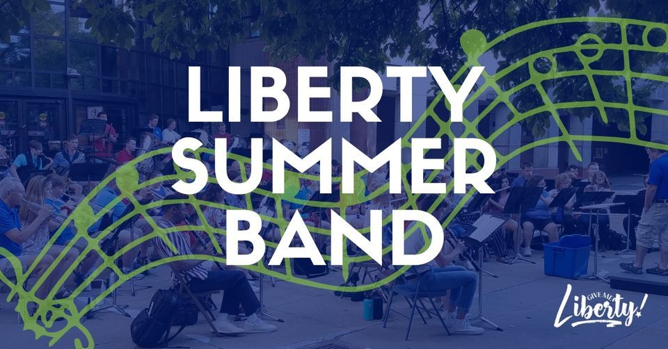 Liberty Summer Band Concert Series 11 S Water St Rooney Justice