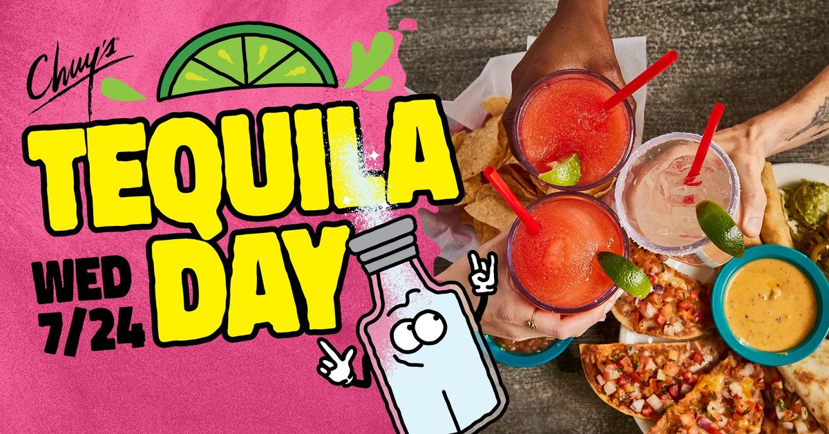 National Tequila Day Chuy's (5105 Warden Rd, North Little Rock, AR