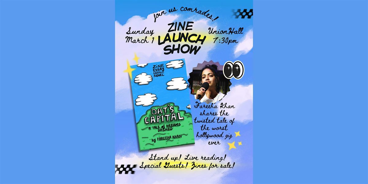 Dat\u2019s Capital: A Tale of Dreams Dashed (Zine Launch Show)