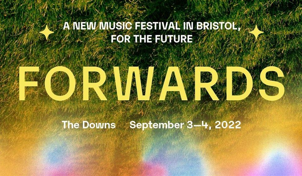 Forwards Festival Bristol The Downs Bristol September 3, 2022