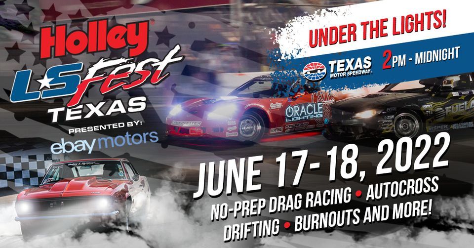 Holley LS Fest Texas 2022 | Texas Motor Speedway, Fort Worth, TX | June ...