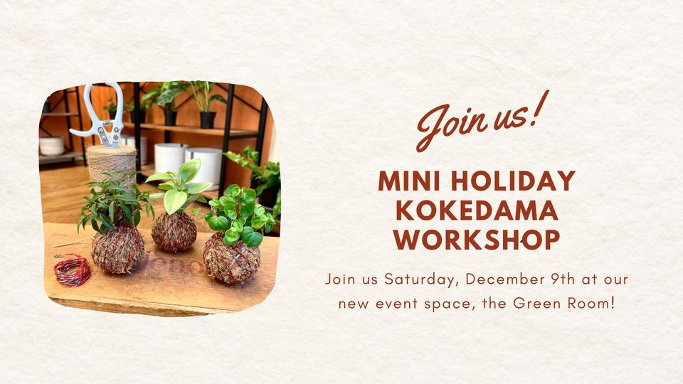 Mini Holiday Kokedama Workshop