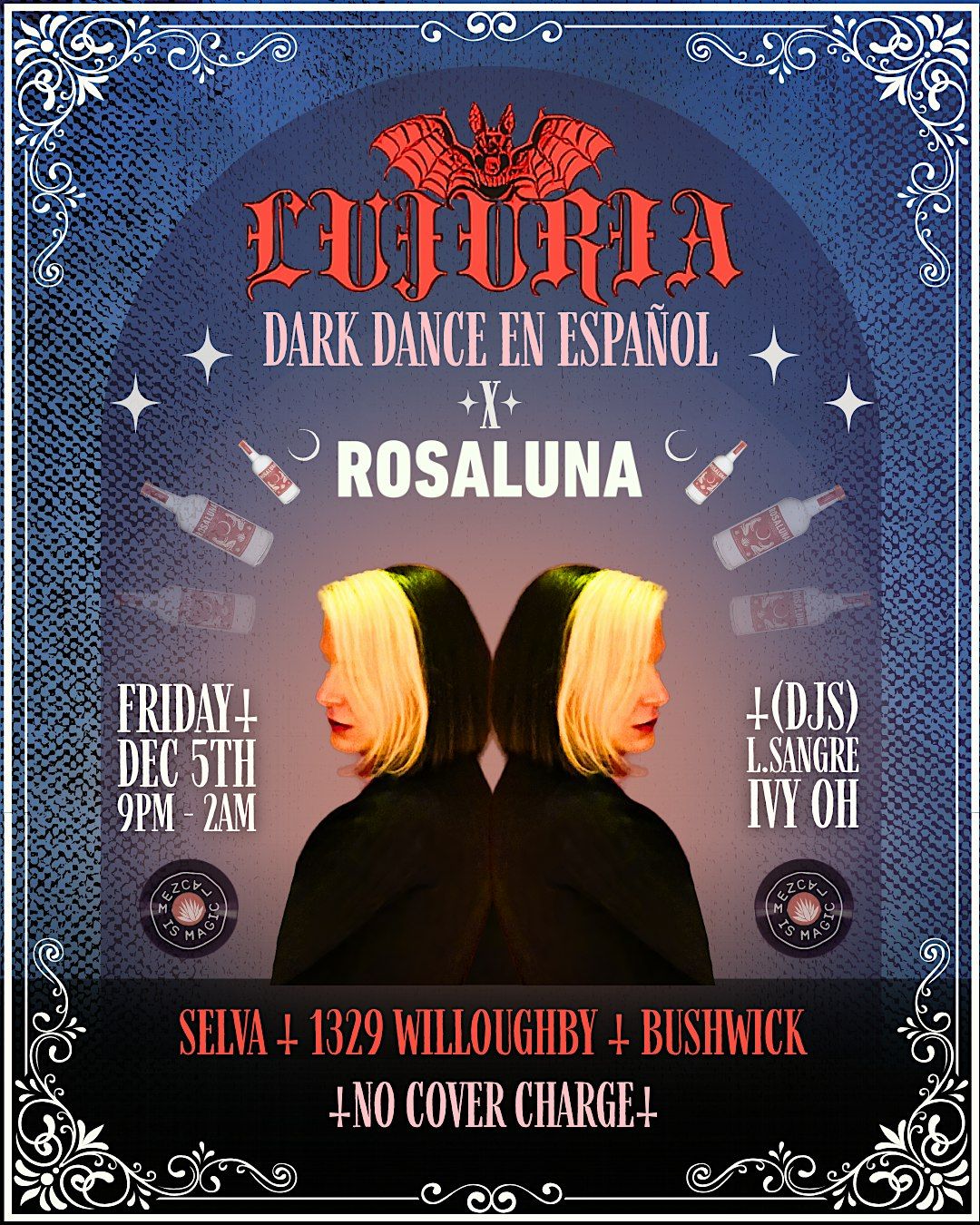 LUJURIA x ROSALUNA MEZCAL: SPANISH DARK DANCE | FRI DEC 5 | FREE RSVP