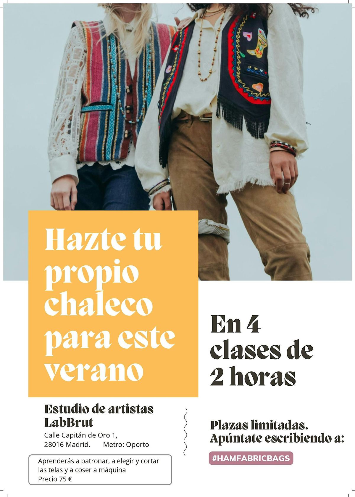 Short Course\/Monogr\u00e1fico: Hazte tu propio chaleco en 4 clases