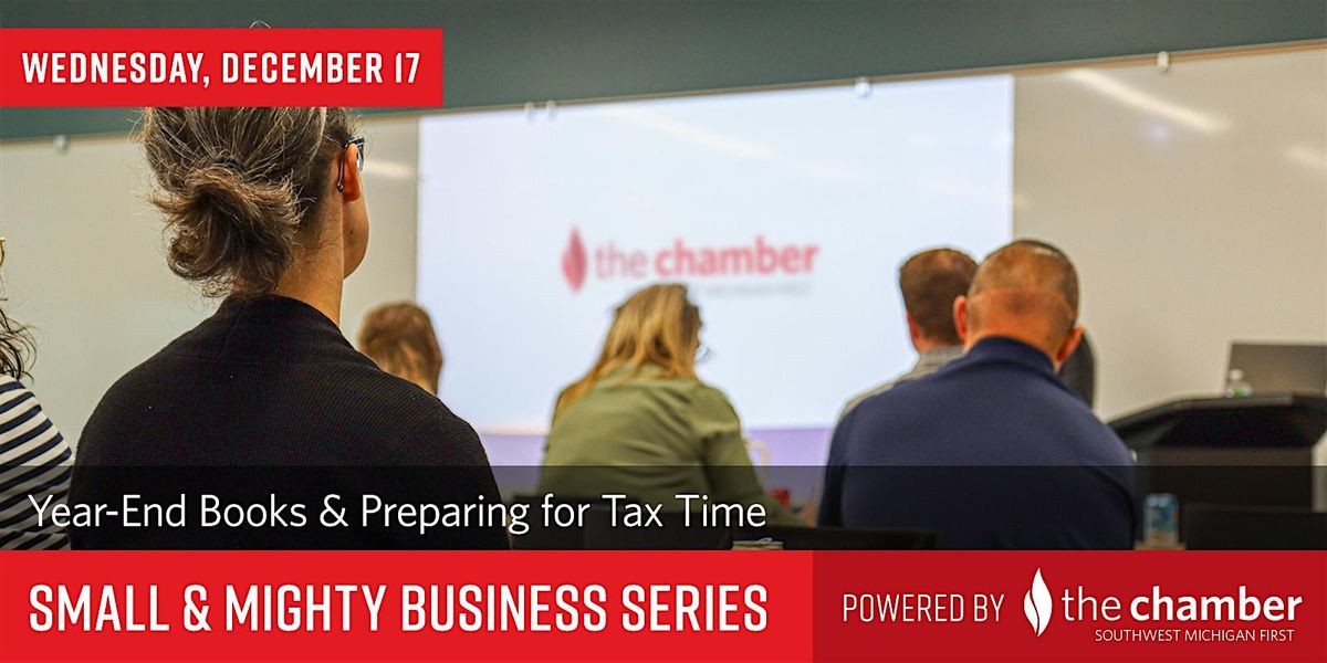 Small & Mighty Business Series: Year-End Books & Preparing for Tax Time