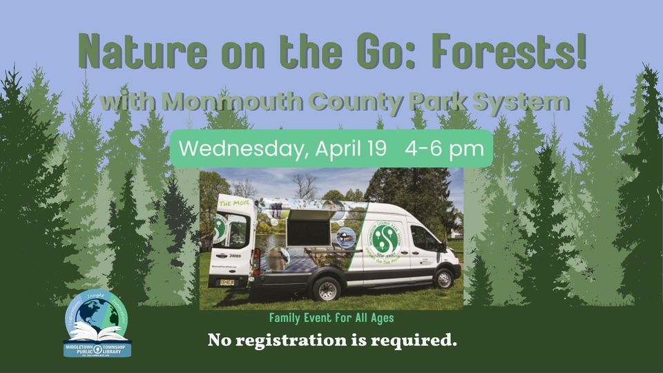 Nature on the Go Forests! With Monmouth County Park System Middletown Township Public Library