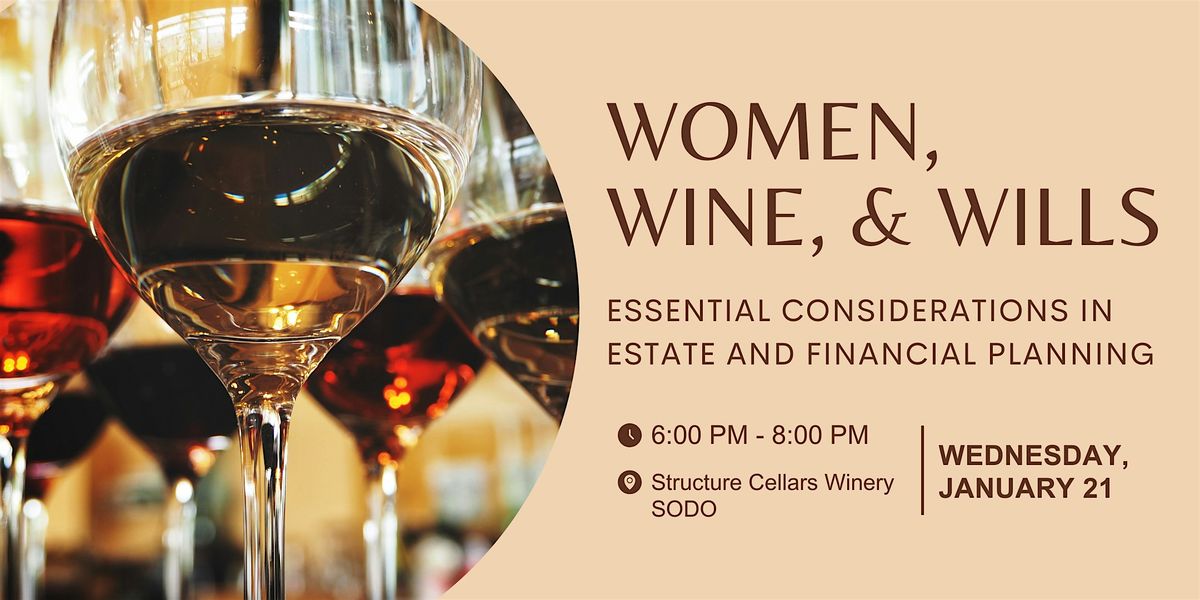 Women, Wine, & Wills