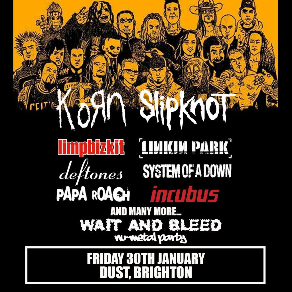 Wait and Bleed - Nu Metal Day Party (Brighton)