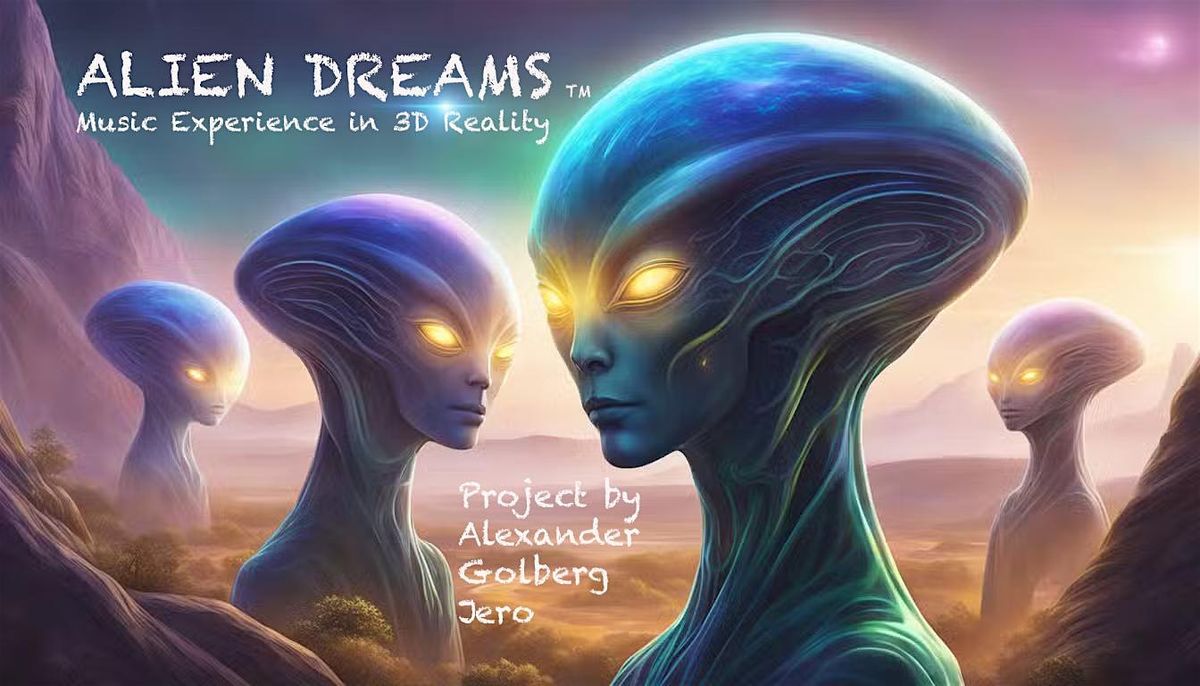 ALIEN DREAMS - Music Experience in 3D Sound Reality at CSN Planetarium