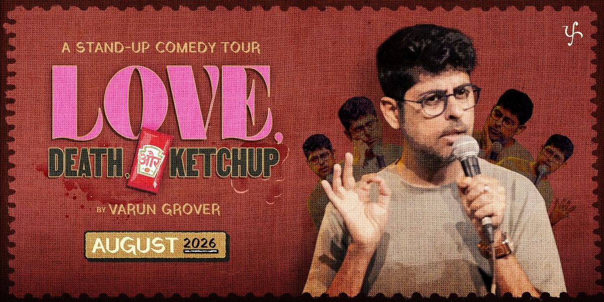 Love, Death & Ketchup by Varun Grover