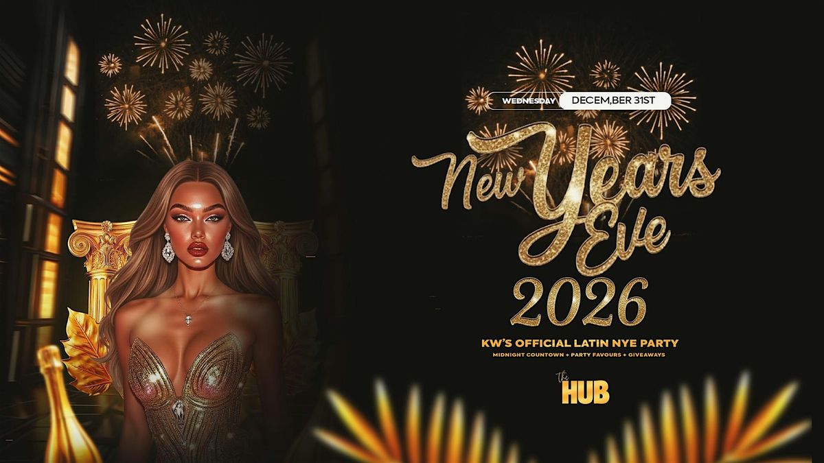 Kitchener Waterloo's OFFICIAL NYE 2026 Party NEW YEARS EVE LATIN PARTY
