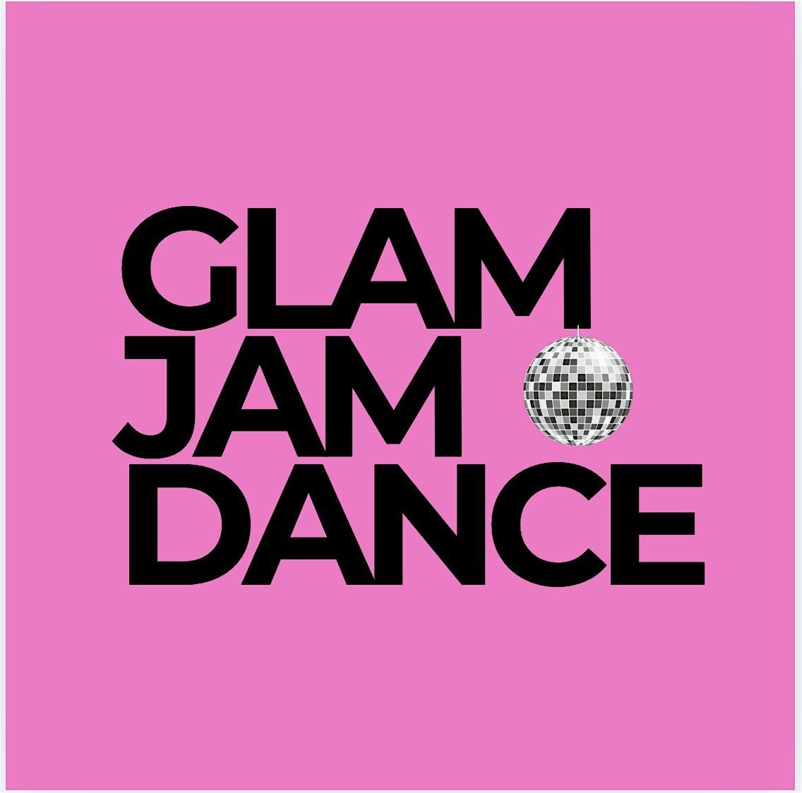 Glam Jam JAN 23rd - Dance Fitness Class