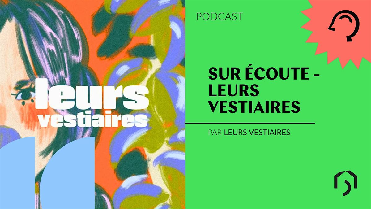 Sur \u00e9coute - Leurs vestiaires