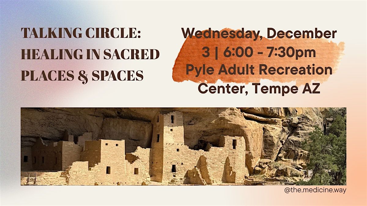 Talking Circle: Healing in Sacred Places & Spaces
