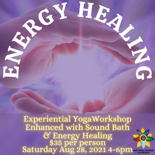 Energy Healing Yoga Workshop Hot Yoga Studio Va Beach Virginia Beach Va August 28 21