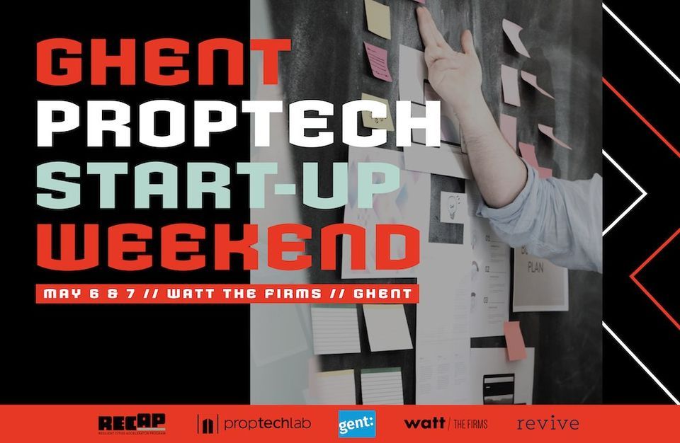 Ghent Proptech StartUP! Weekend 2022 WATT The Firms, Gent, OV May