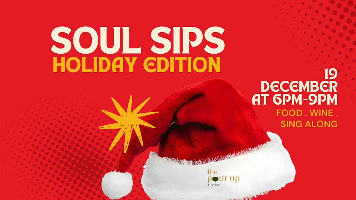 Soul Sips: Holiday Sing-A-Long Edition
