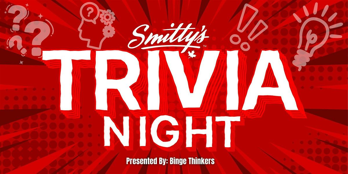 Binge Thinkers Trivia Night at Smitty's Pembina South