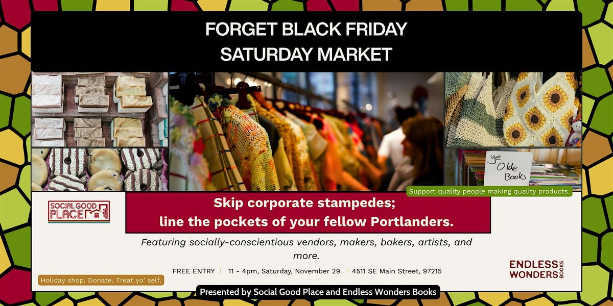 Forget Black Friday Saturday Market