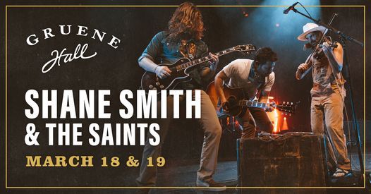 Gruene Hall Schedule 2022 Shane Smith & The Saints At Gruene Hall | Gruene Hall, New Braunfels, Tx |  March 19, 2022