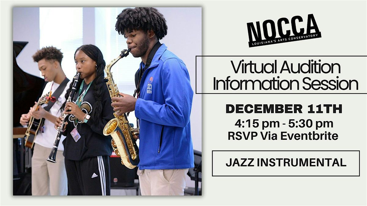 2026-27 NOCCA VIRTUAL Audition Info Session in JAZZ INSTRUMENTAL MUSIC