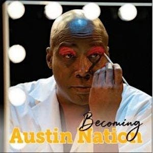 Becoming Austin Nation: A Community-Based Theatrical HIV Awareness Event