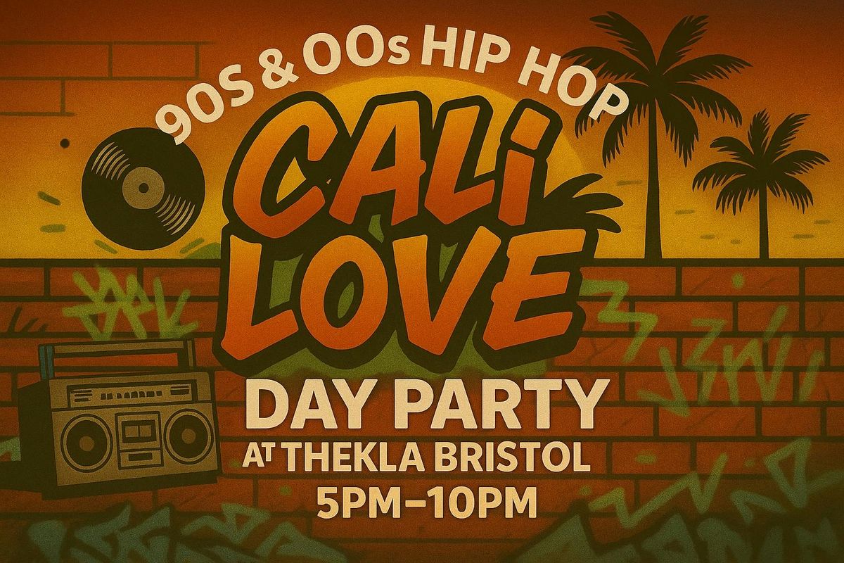California Love: 90s\/00s Hip Hop & R&B Day Party - Bristol