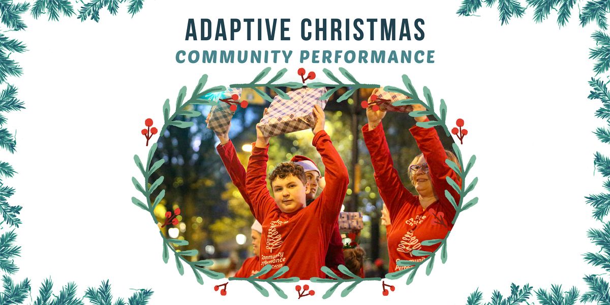 Adaptive Christmas Community Performance