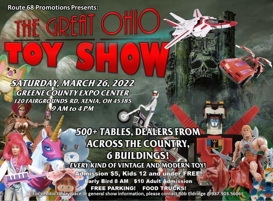 The Great Ohio Toy Show Spring 2022 Greene County Fairgrounds