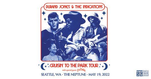 Neptune Park Concert Schedule 2022 Durand Jones & The Indications: Cruisin To The Park Tour | Neptune Theatre,  Seattle, Wa | May 19, 2022