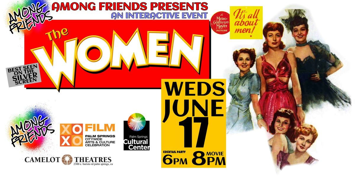 THE WOMEN Interactive Movie event with Among Friends and XXOO citywide fest