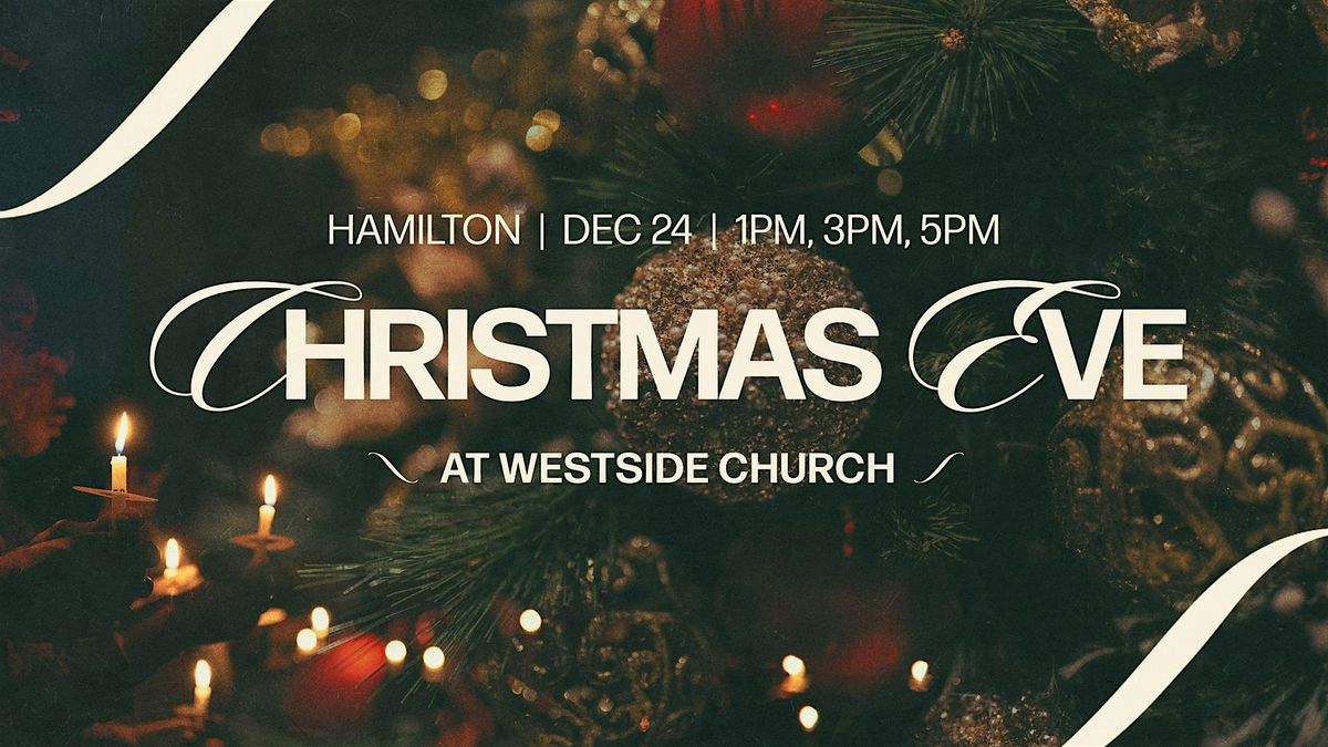Christmas Eve at Westside Church | Hamilton