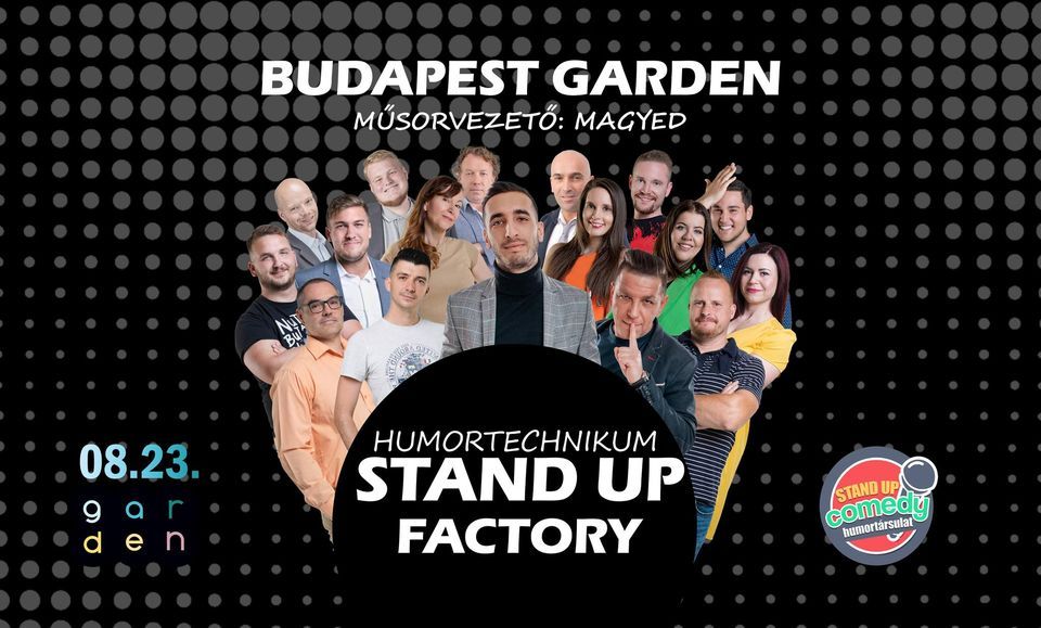 Stand Up FACTORY Humortechnikum - BUDAPEST GARDEN
