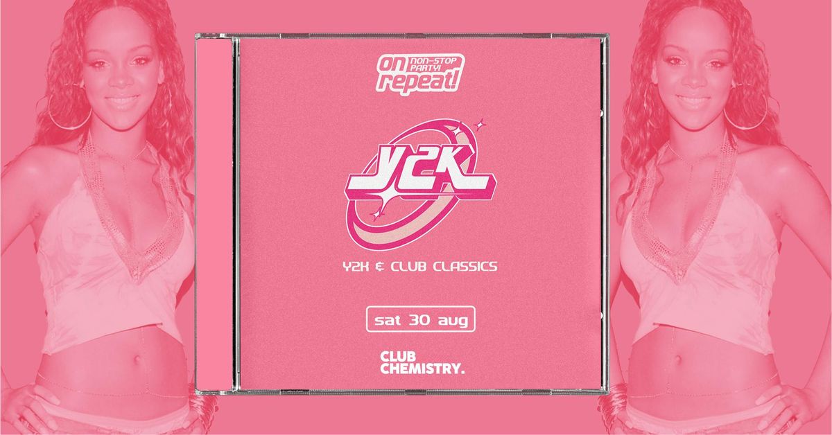 ON REPEAT \u2219 Y2K BABY | Canterbury *10 \u00a33 TICKETS LEFT*