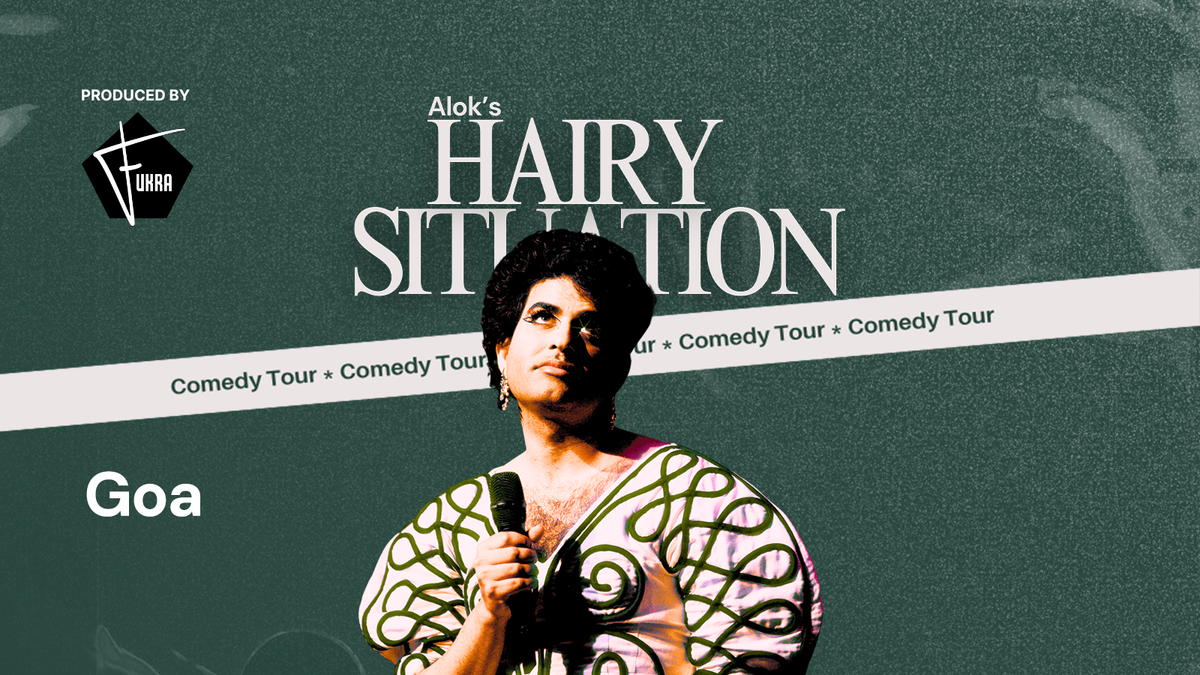 ALOK's Hairy Situation Comedy Tour
