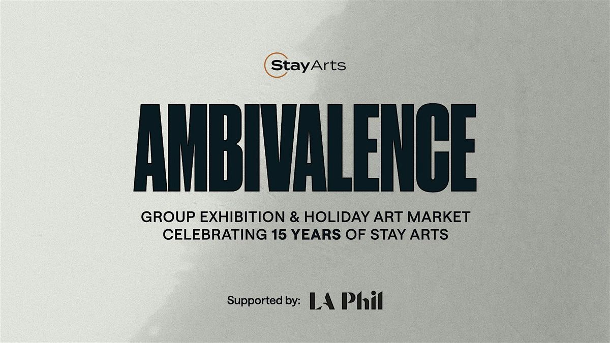 AMBIVALENCE: Group Exhibition & Holiday Art Market
