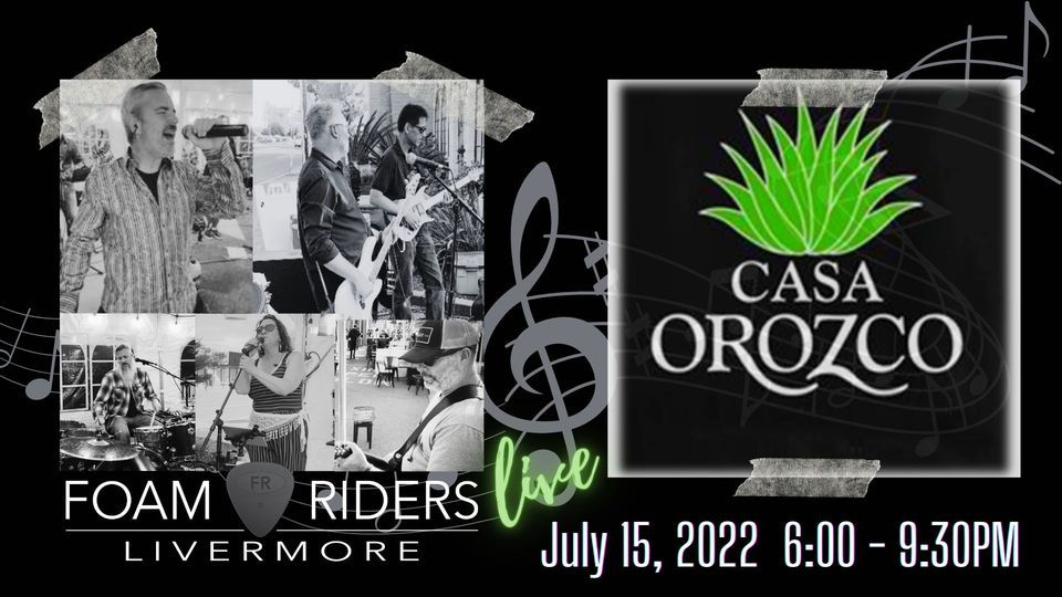 Foam Riders@Casa Orozco, Livermore | Casa Orozco Livermore | July 15, 2022