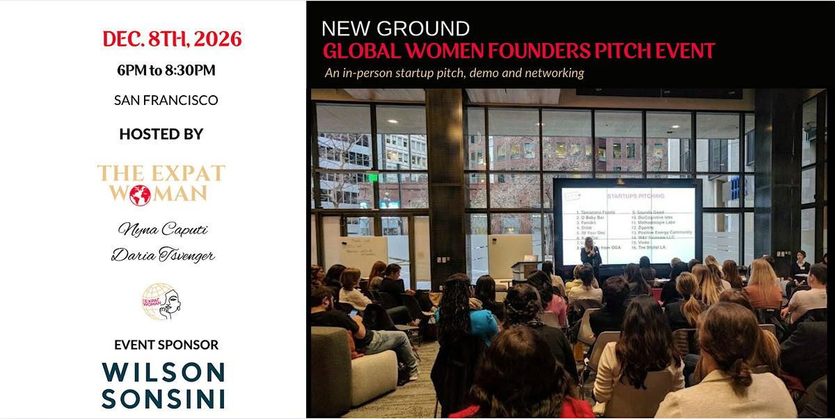 New Ground: Global Women Founders Pitch, Demo and Networking Event at ...