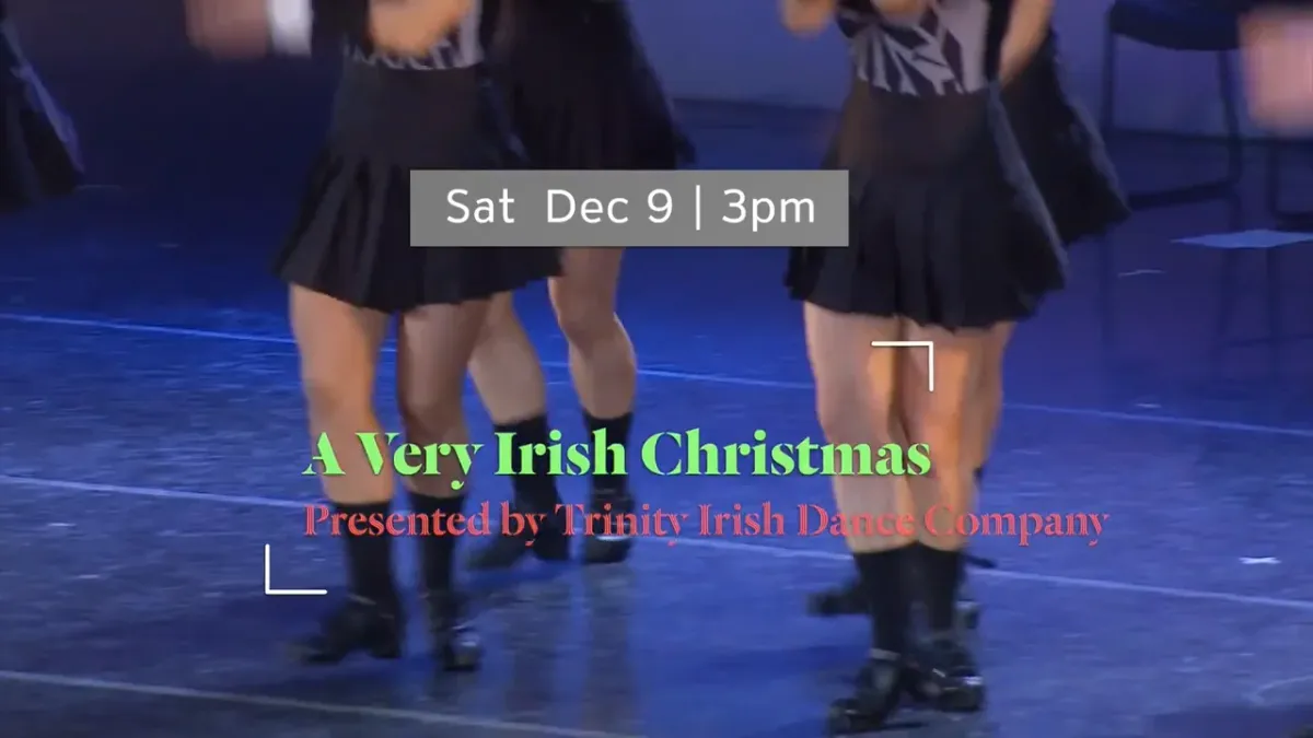 Trinity Irish Dance Company - A Very Irish Christmas