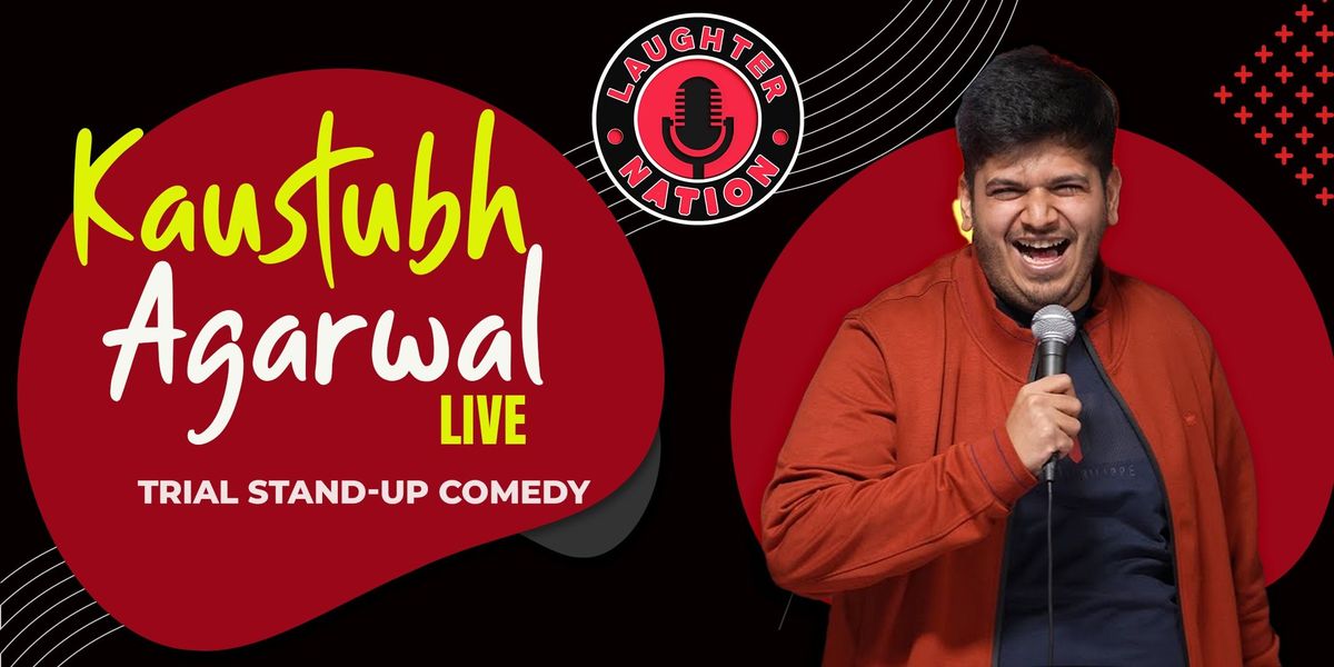 Kaustubh Agarwal Live - Trial Stanup comedy show
